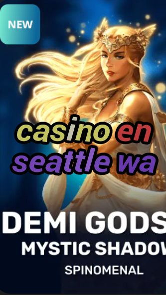 casino en seattle wa-trdjkmsxjksdss.com